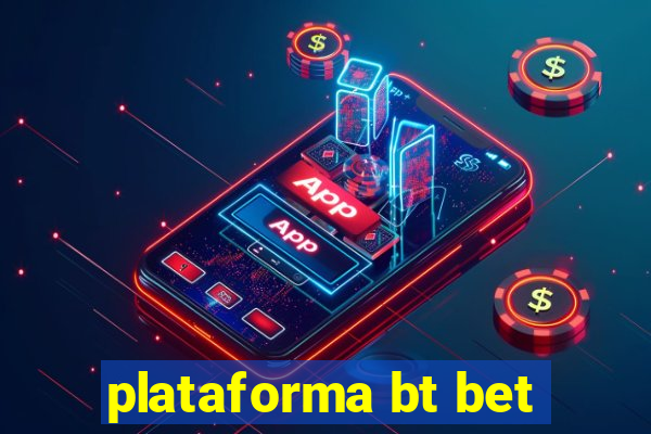 plataforma bt bet